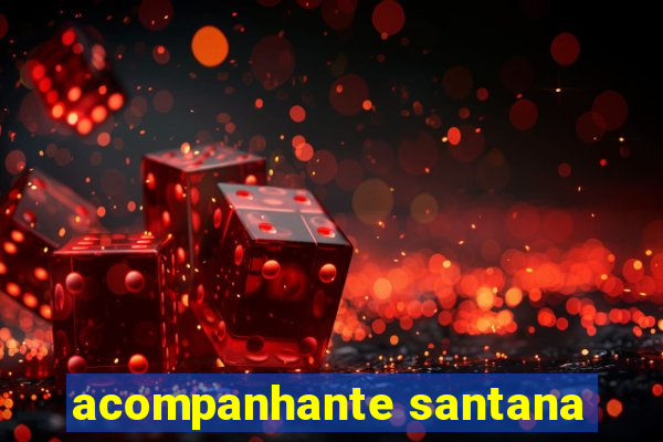 acompanhante santana